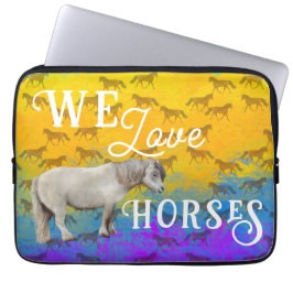 We love horses laptop sleeve
