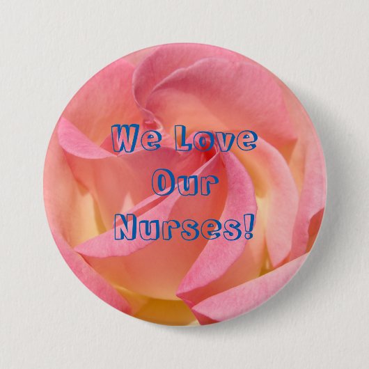 We Love Our Nurses! Knoppen Verpleegkundige Week D Ronde Button 7,6 Cm (Voorkant)