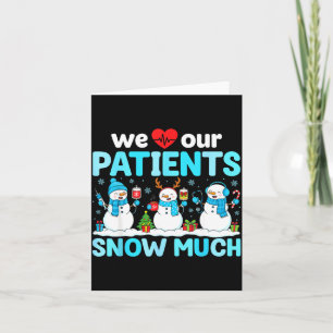 We Love Our Patients Sneeuw Zo Veel Grappige Sneeu Kaart