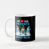 We Love Our Patients Snow Much Funny Snowman Chris Koffiemok (Links)