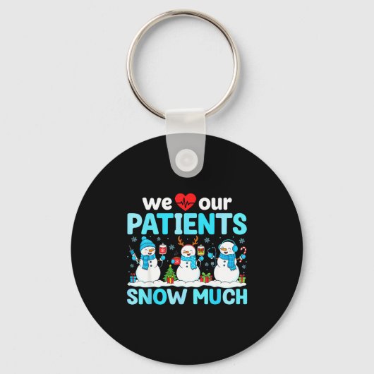 We Love Our Patients Snow Much Funny Snowman Chris Sleutelhanger (Voorkant)