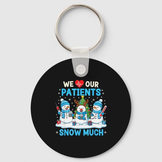 We Love Our Patients Snow Much Funny Snowman Chris Sleutelhanger (Voorkant)