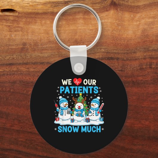 We Love Our Patients Snow Much Funny Snowman Chris Sleutelhanger (Voorkant)