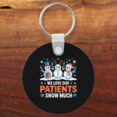 We Love Our Patients Snow Much Funny Snowman Chris Sleutelhanger (Voorkant)