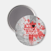 We Love Tuscaloosa (door Fancy Design) Magneet (Voorkant / Achterkant)
