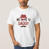 We love u daddy funny design T-Shirt (Voorkant)
