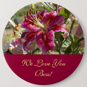 We Love You Baas Grote knoppen Roze Lelie Bloemen Ronde Button 6,0 Cm