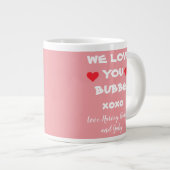 We Love You Bubbe Gepersonaliseerde roze / wit + h Grote Koffiekop (Voorkant rechts)