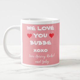 We Love You Bubbe Gepersonaliseerde roze / wit + h Grote Koffiekop