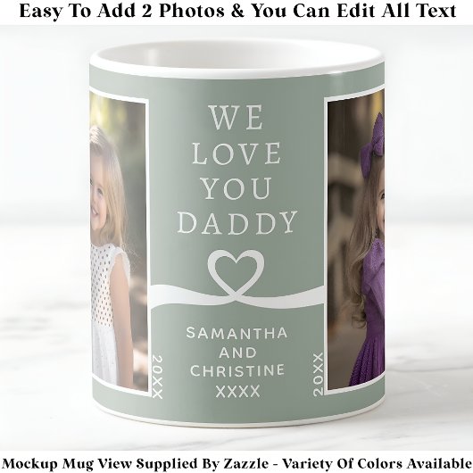 We Love You Daddy 2 Foto Custom Green Modern P204 Koffiemok