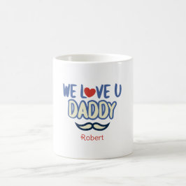 'We Love You Daddy' aangepaste verjaardag papa Koffiemok