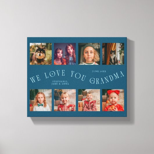 We Love You Grandma | 8 Photo Grid Teal Canvas Afdruk (Voorkant)