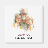 We Love You Grandpa Magnet | Personalized Photo (Voorkant)