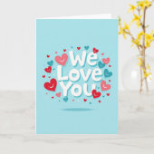 We Love You Heartfelt Card Kaart (Gele Bloem)