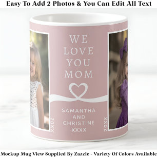 We Love You Mom 2 Foto Aangepaste Roze Moderne P20 Koffiemok