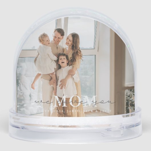 We Love You Mom Custom Snow Globe Sneeuwbol (Achterkant)