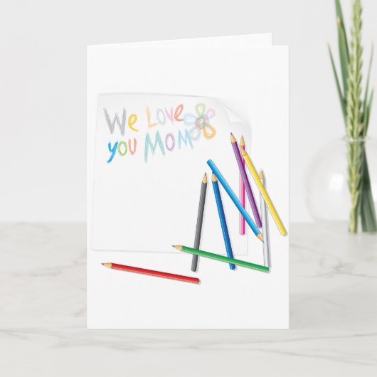 We Love You Mom Hand-Drawn Crayon Art Kaart (Voorkant)