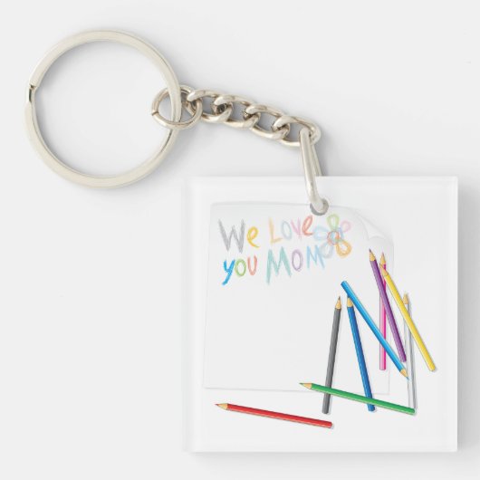 We Love You Mom Hand-Drawn Crayon Art Sleutelhanger (Voorkant)