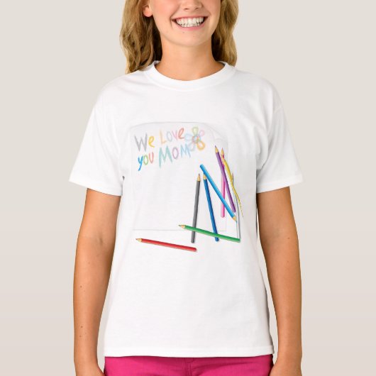 We Love You Mom Hand-Drawn Crayon Art T-shirt (Voorkant)