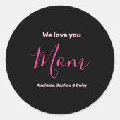 We Love You Mom Nk Minimalist  Ronde Sticker (Voorkant)