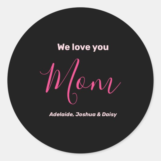 We Love You Mom Nk Minimalist  Ronde Sticker (Voorkant)