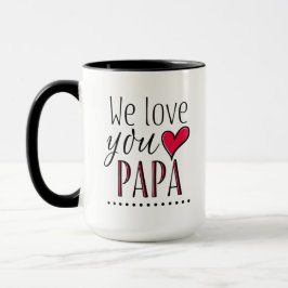 "We love you papa" - Gepersonaliseerd Mok