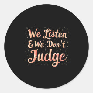 We luisteren en kamperen; we beoordelen positieve  ronde sticker
