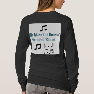 we make the Rockin World go Round T-shirt