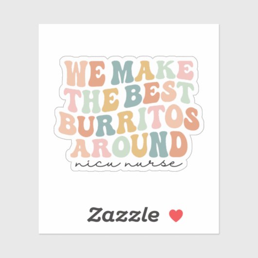 We maken de beste Burritos rond, Nicu Nurse Gift Sticker (Vel)