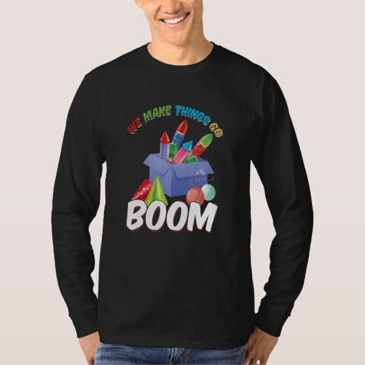 We maken dingen in de Pyro Pyrotechnicus Firewor T-shirt (Voorkant)