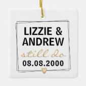 We maken nog steeds een bruiloft Jubileum foto Keramisch Ornament (Voorkant)