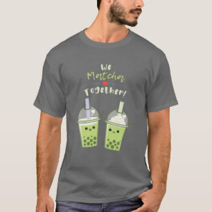 We Matcha Together Bubble Tea Valentijnsdag Pun T T-shirt