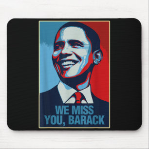 We Miss You Barack Obama Portret T-shirt.png Muismat