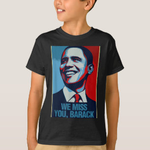 We Miss You Barack Obama Portret T-shirt.png T-shirt