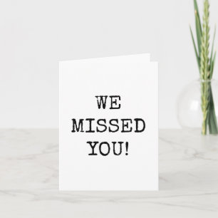 We Missed You, Minimalist Kaart