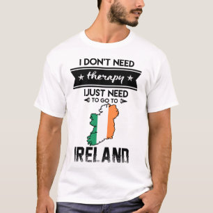 we moeten alleen maar naar ierland gaan t-shirt