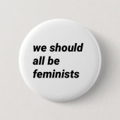 " we moeten allemaal feministen zijn " ronde button 5,7 cm (Voorkant)