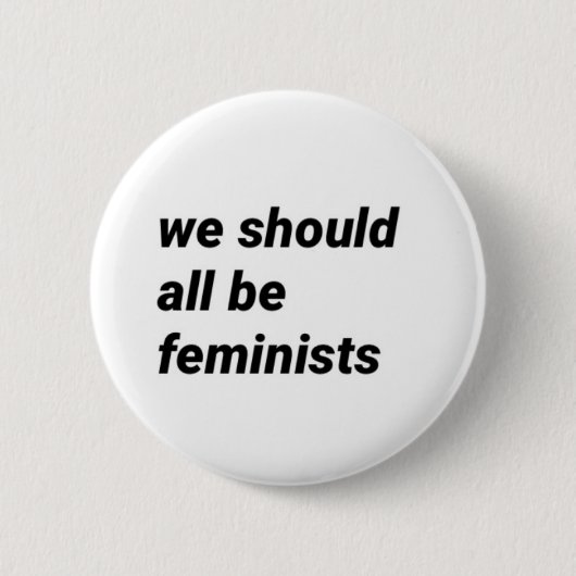 " we moeten allemaal feministen zijn " ronde button 5,7 cm (Voorkant)