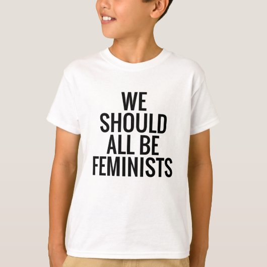 WE MOETEN ALLEMAAL FEMINISTEN ZIJN T-SHIRT (Voorkant)