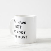 We moeten deze man opladen. koffiemok (Voorkant links)