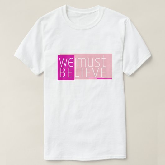 We moeten geloven dat T-Shirt van het ontwerp van  (Design voorkant)