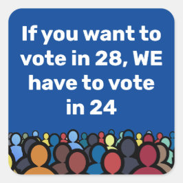 We moeten in 24 stemmen vierkante sticker