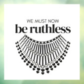 We moeten nu een meedogenloze democraat zijn raamsticker (Vel 3)