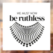 We moeten nu een meedogenloze democraat zijn raamsticker (Vel 2)