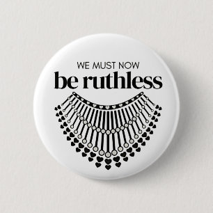 We moeten nu een meedogenloze democraat zijn ronde button 5,7 cm