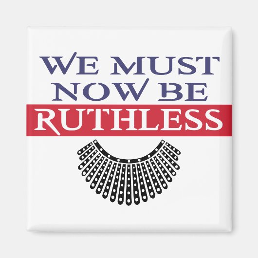 We moeten nu meedogenloos beruchte RBG zijn Magneet (Voorkant)