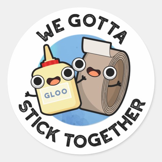 We moeten samen Funny Sticky Tape Glue Pun Ronde Sticker (Voorkant)