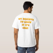 We moeten weten of het GGO is. Personaliseer! T-shirt (Achterkant volledig)