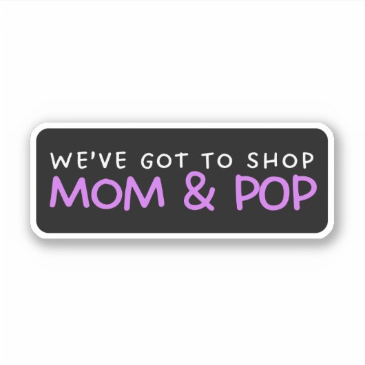 We moeten winkelen mama en Pop - ondersteuning Sticker (Voorkant)