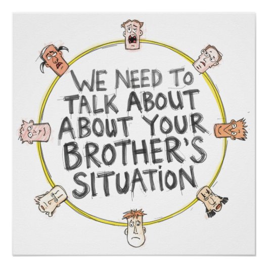 We Need To Talk About Your Brother's Situation Perfect Poster (Voorkant)